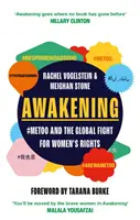 Trezirea - #MeToo și lupta globală pentru drepturile femeilor - Awakening - #MeToo and the Global Fight for Women's Rights