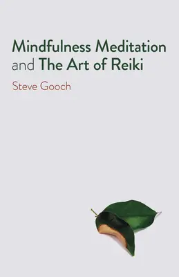 Meditația Mindfulness și Arta Reiki: Drumul către eliberare - Mindfulness Meditation and the Art of Reiki: The Road to Liberation