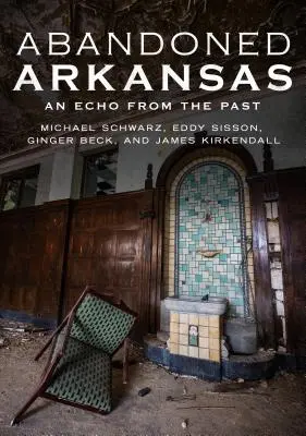 Arkansas abandonat: Un ecou din trecut - Abandoned Arkansas: An Echo from the Past
