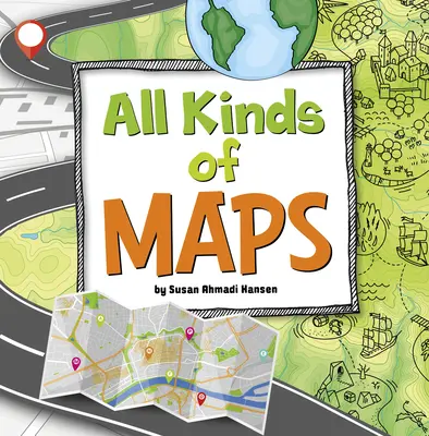 Toate tipurile de hărți - All Kinds of Maps
