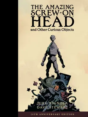 The Amazing Screw-On Head and Other Curious Objects (Ediție aniversară) - The Amazing Screw-On Head and Other Curious Objects (Anniversary Edition)