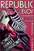 Republica Ego-urilor: Istoria socială a războiului civil spaniol - Republic of Egos: Social History of the Spanish Civil War