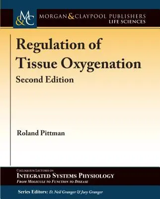 Reglementarea oxigenării țesuturilor, ediția a doua - Regulation of Tissue Oxygenation, Second Edition