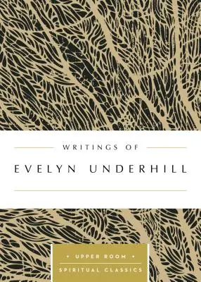 Scrierile lui Evelyn Underhill - Writings of Evelyn Underhill