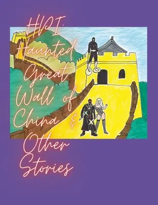 Hpi: Marele Zid Chinezesc bântuit și alte povești - Hpi: Haunted Great Wall of China & Other Stories