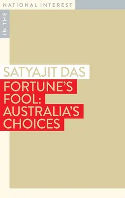 Nebunul Fortunei: Alegerile Australiei - Fortune's Fool: Australia's Choices