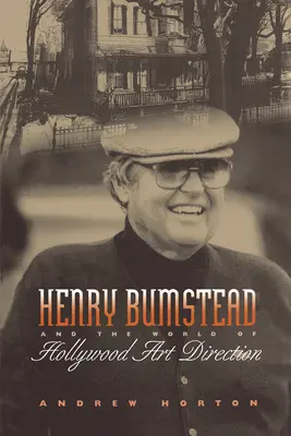 Henry Bumstead și lumea regiei artistice de la Hollywood - Henry Bumstead and the World of Hollywood Art Direction