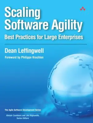Scalarea agilității software: Cele mai bune practici pentru întreprinderile mari - Scaling Software Agility: Best Practices for Large Enterprises