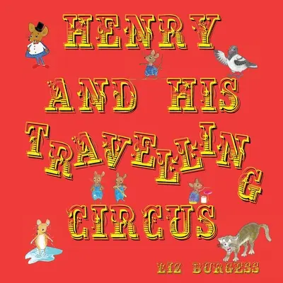 Henry și circul său ambulant - Henry and his Travelling Circus