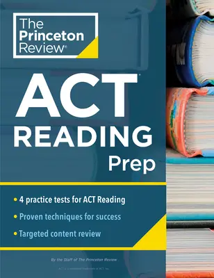 Princeton Review ACT Reading Prep: 4 teste practice + revizuire + strategie pentru secțiunea ACT Reading - Princeton Review ACT Reading Prep: 4 Practice Tests + Review + Strategy for the ACT Reading Section