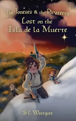 Joneses și pirații: Lost on the Isla de la Muerte - The Joneses and the Pirateers: Lost on the Isla de la Muerte