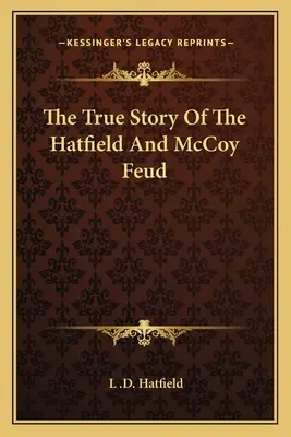 Povestea adevărată a feudei dintre Hatfield și McCoy - The True Story Of The Hatfield And McCoy Feud