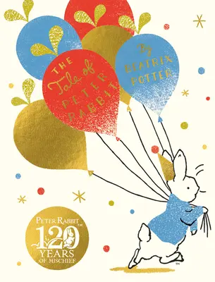 Povestea lui Peter Rabbit - Ediție aniversară - Tale Of Peter Rabbit - Birthday Edition