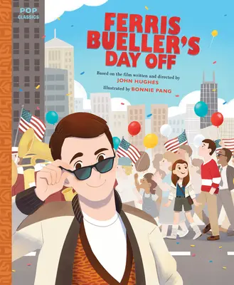 Ferris Bueller's Day Off: Cartea clasică de povești ilustrată - Ferris Bueller's Day Off: The Classic Illustrated Storybook