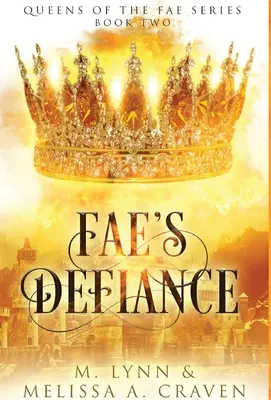 Sfidarea zânelor (Queens of the Fae Book 2) - Fae's Defiance (Queens of the Fae Book 2)