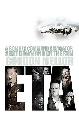 Eta: Un navigator din Bomber Command doborât și pe fugă - Eta: A Bomber Command Navigator Shot Down and on the Run