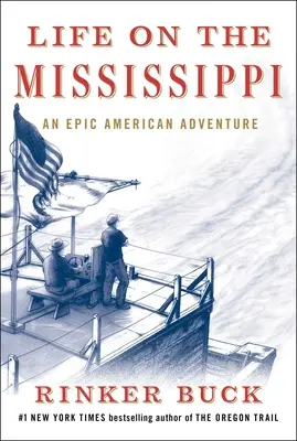 Viața pe Mississippi: O aventură americană epică - Life on the Mississippi: An Epic American Adventure
