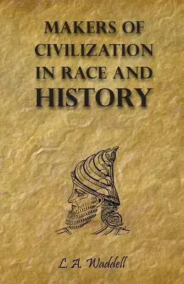 Creatorii civilizației în rasă și istorie - Makers of Civilization in Race and History