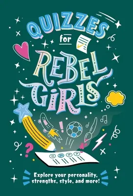 Chestionare pentru fete rebele - Quizzes for Rebel Girls