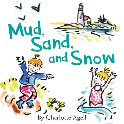 Noroi, nisip și zăpadă - Mud, Sand, and Snow