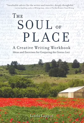 The Soul of Place (Sufletul locului): A Creative Writing Workbook: Idei și exerciții pentru a conjura Genius Loci - The Soul of Place: A Creative Writing Workbook: Ideas and Exercises for Conjuring the Genius Loci