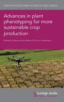 Progrese în fenotiparea plantelor pentru o producție agricolă mai durabilă - Advances in Plant Phenotyping for More Sustainable Crop Production