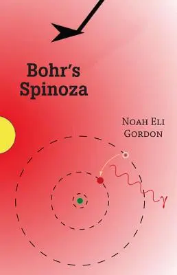 Spinoza lui Bohr - Bohr's Spinoza