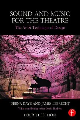 Sunet și muzică pentru teatru: Arta și tehnica proiectării - Sound and Music for the Theatre: The Art and Technique of Design