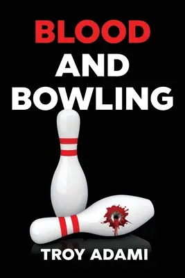 Sânge și bowling - Blood and Bowling