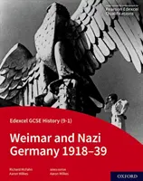 Edexcel GCSE History (9-1): Weimar și Germania nazistă 1918-39 Student Book - Edexcel GCSE History (9-1): Weimar and Nazi Germany 1918-39 Student Book