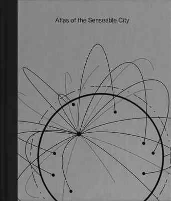 Atlasul orașului inteligibil - Atlas of the Senseable City