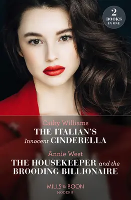 Italian's Innocent Cinderella / The Housekeeper And The Brooding Billionaire - Italian's Innocent Cinderella / the Housekeeper and the Brooding B - Italian's Innocent Cinderella / The Housekeeper And The Brooding Billionaire - The Italian's Innocent Cinderella / the Housekeeper and the Brooding B