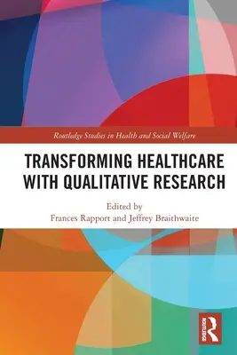 Transformarea asistenței medicale cu ajutorul cercetării calitative - Transforming Healthcare with Qualitative Research