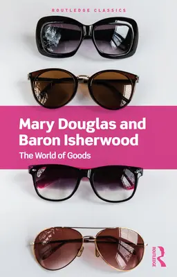 Lumea bunurilor - The World of Goods