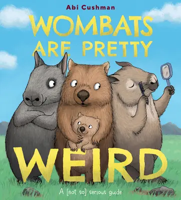 Wombats sunt destul de ciudați: Un ghid (nu atât de) serios - Wombats Are Pretty Weird: A (Not So) Serious Guide