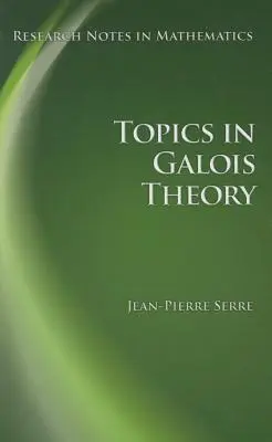 Subiecte în teoria Galois - Topics in Galois Theory