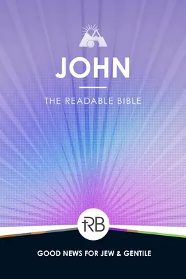 Biblia lizibilă: Ioan - The Readable Bible: John