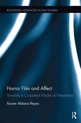 Filmul de groază și afectul: Către un model corporal de vizionare - Horror Film and Affect: Towards a Corporeal Model of Viewership