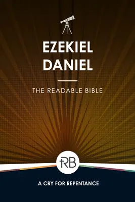 Biblia lizibilă: Ezechiel & Daniel - The Readable Bible: Ezekiel & Daniel