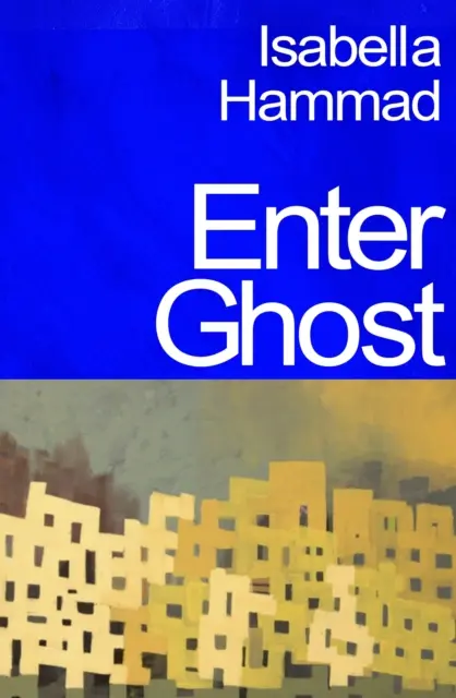 Enter Ghost - de la unul dintre cei mai buni tineri romancieri britanici din Granta - Enter Ghost - from One of Granta's Best Young British Novelists