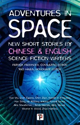 Aventuri în spațiu (Povestiri scurte scrise de scriitori chinezi și englezi de science fiction) - Adventures in Space (Short Stories by Chinese and English Science Fiction Writers)