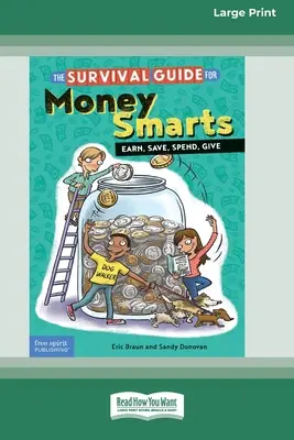 The Survival Guide for Money Smarts (Ghidul de supraviețuire pentru inteligența bănească): Câștigă, economisește, cheltuiește, dăruiește [Standard Large Print 16 Pt Edition] - The Survival Guide for Money Smarts: Earn, Save, Spend, Give [Standard Large Print 16 Pt Edition]
