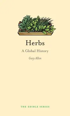 Ierburi: O istorie globală - Herbs: A Global History