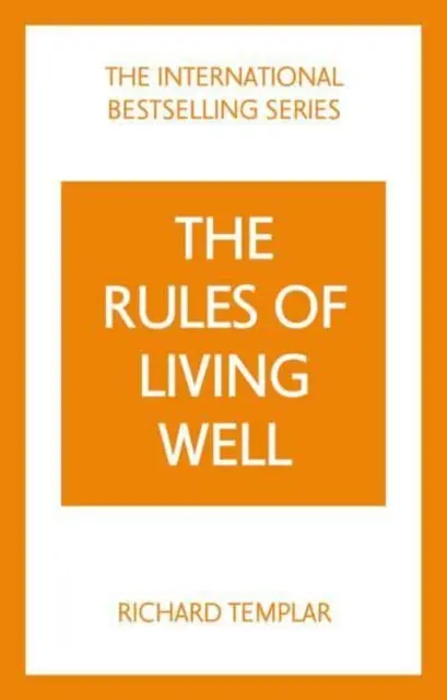 Reguli de a trăi bine: Un cod personal pentru o viață mai sănătoasă și mai fericită - Rules of Living Well: A Personal Code for a Healthier, Happier You