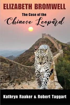 Elizabeth Bromwell: Cazul leopardului chinez - Elizabeth Bromwell: The Case of the Chinese Leopard