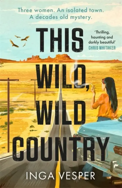 This Wild, Wild Country - Cel mai captivant, atmosferic mister pe care îl veți citi anul acesta - This Wild, Wild Country - The most gripping, atmospheric mystery you'll read this year