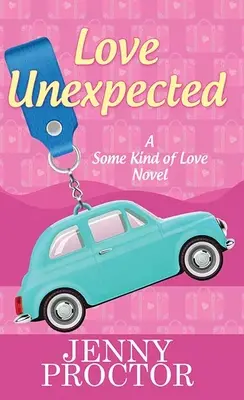 Dragoste neașteptată: Some Kind of Love - Love Unexpected: Some Kind of Love