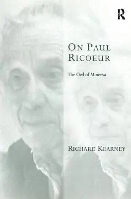 Despre Paul Ricoeur: Bufnița lui Minerva - On Paul Ricoeur: The Owl of Minerva