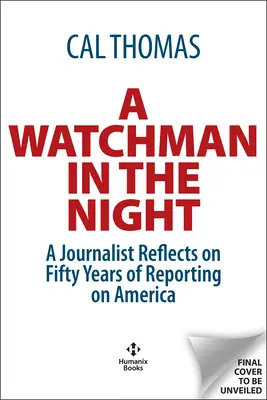 A Watchman in the Night: Ce am văzut în 50 de ani de reportaje despre America - A Watchman in the Night: What I've Seen Over 50 Years Reporting on America