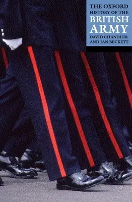 The Oxford History of the British Army (Istoria Oxford a armatei britanice) - The Oxford History of the British Army